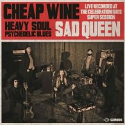 Cheap Wine - Sad Queen (Heavy Soul Psychedelic Blues) (2016) [Hi-Res]