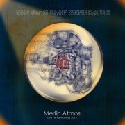 Van Der Graaf Generator - Merlin Atmos: Live Performances 2013 (Deluxe Edition) (2015) Flac