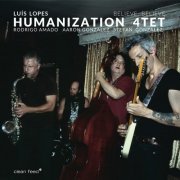 Luís Lopes Humanization 4tet - Believe, believe (2020)