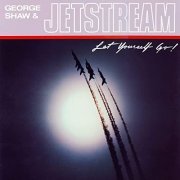 George Shaw and Jetstream - Let Yourself Go! (1987/2020)