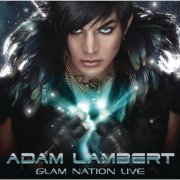 Adam Lambert - Glam Nation Live (2011)