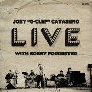 Joey G-Clef Cavaseno - Live With Bobby Forrester (2015)