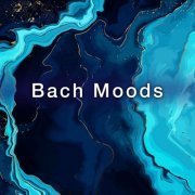 VA - Bach - Moods (2022) FLAC