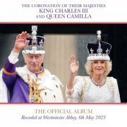 VA - The Official Album of The Coronation: The Complete Recording (2023) [Hi-Res]