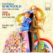 Pacific Art Trio - Korngold & Ives: Piano Trios (1987)