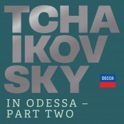 VA - Tchaikovsky in Odessa - Part Two (2020) [Hi-Res]