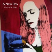 Alexandre Elias - A New Day (2023)