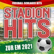 VA - Stadion Hits zur EM 2021 (Fussball Schlager Hits) (2021)