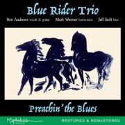 Blue Rider Trio - Preachin' the Blues (Restored & Remastered 2026) (2026) [Hi-Res]