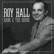 Roy Hall - Hank and the Hound (1983) [Hi-Res]