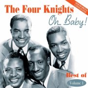 The Four Knights - Oh Baby! Best Of Volume 1 1951-1954 (2005)