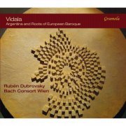 Rubén Dubrovsky, Bach Consort Wien - Vidala: Argentina & Roots of European Baroque (2015)