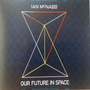 Ian McNabb - Our Future in Space (2018)