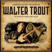 Walter Trout - Unspoiled By Progress - 20th Anniversary (2009)