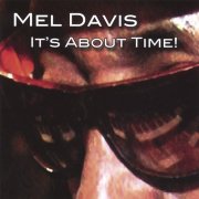 Mel Davis - It's About Time! (2007)