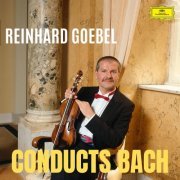 Reinhard Goebel - Reinhard Goebel Conducts Bach (2023)