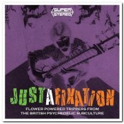 VA - Justafixation - Flower Powered Trippers From The British Psychedelic Subculture [3CD Remastered] (2019)