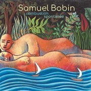 Samuel Bobin - Combustion spontanée (2020)