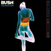 Bush - The Kingdom (Deluxe) (2020)