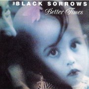 The Black Sorrows - Better Times (1992)