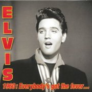 Elvis Presley - 1960: Everybody's Got The Fever... (2025)