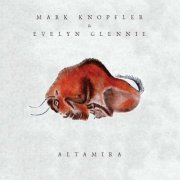 Mark Knopfler & Evelyn Glennie - Altamira (2016) [Hi-Res]