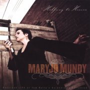 Maryjo Mundy - Halfway to Heaven (2007)