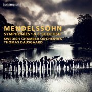 Swedish Chamber Orchestra & Thomas Dausgaard - Mendelssohn: Symphonies Nos. 1 & 3 (2021) [Hi-Res]