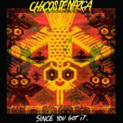 Chicos de Nazca - Since You Got It (2019) [Hi-Res]