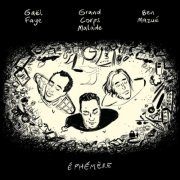 Grand Corps Malade, Ben Mazué & Gaël Faye - Éphémère (2022) Hi-Res