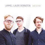 Lammel - Lauer - Bornstein - Look at Me (2016)