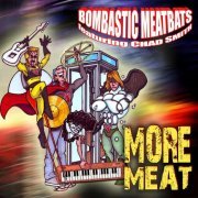 Bombastic Meatbats featuring Chad Smith - More Meat (2010)