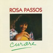 Rosa Passos - Curare (1991/1994)