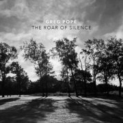 GREG POPE - The Roar of Silence (2025)
