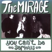 The Mirage - You Can't Be Serious (1965-69/2007)