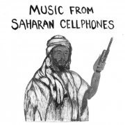 Various Artists - Music from Saharan Cellphones, Vol. 1-2 (2011-2013)