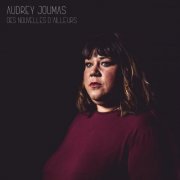 Audrey Joumas - Des nouvelles d'ailleurs (2025) Hi-Res