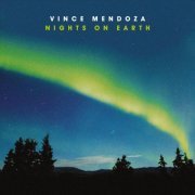 Vince Mendoza - Nights On Earth (2011)