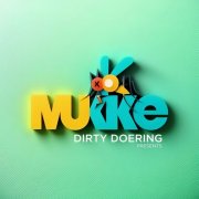 VA - Dirty Doering Presents Mukke II (2025)
