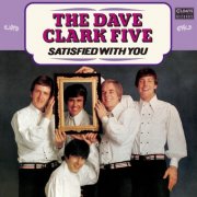 The Dave Clark Five - Satisfied With You (Bonus Track) (2018)