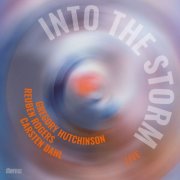 Carsten Dahl, Reuben Rogers & Gregory Hutchinson - Into the Storm (Live) (2026)