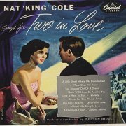 Nat King Cole - Sings For Two In Love (1955/2021) Hi Res