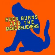 Eden Burns - And the Make Believers (2025)