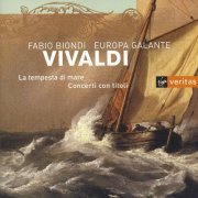 Europa Galante, Fabio Biondi - Vivaldi: La Tempesta di Mare, Concerti con titoli (2000) CD-Rip