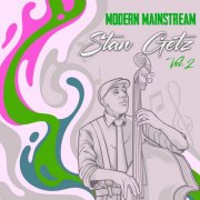 Stan Getz - Modern Mainstream, Stan Getz, Vol. 2 (2024)