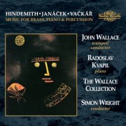 Philharmonia Orchestra, The Wallace Collection - Hindemith, Janáček & Vačkář: Music for Brass, Piano & Percussion (2012)