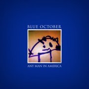 Blue October - Any Man In America (2011)