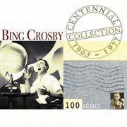 Bing Crosby - Centennial Collection 1903-1977 (2008)