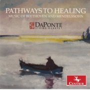 DaPonte String Quartet - Pathways to Healing: Music of Beethoven & Mendelssohn (2017) [Hi-Res]