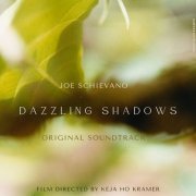 Joe Schievano - Dazzling Shadows (Original Soundtrack) (2023) [Hi-Res]